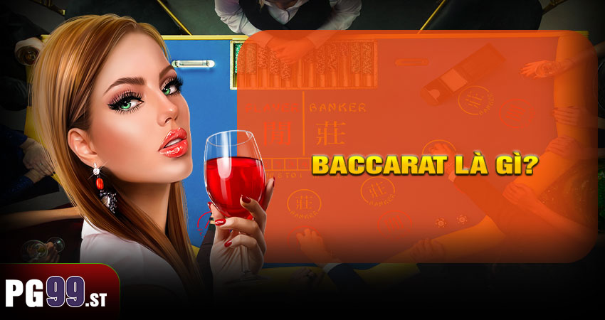Baccarat là gì?
