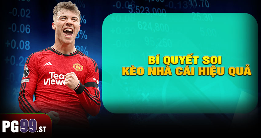 Bí quyết soi kèo nhà cái hiệu quả tại PG99