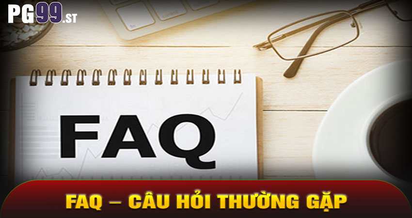 FAQ – Câu Hỏi Thường Gặp Về Bắn Cá PG99