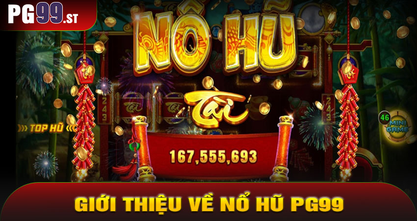 Giới Thiệu Về Nổ Hũ PG99