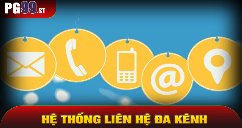 Hệ thống liên hệ đa kênh – Linh hoạt và tiện lợi