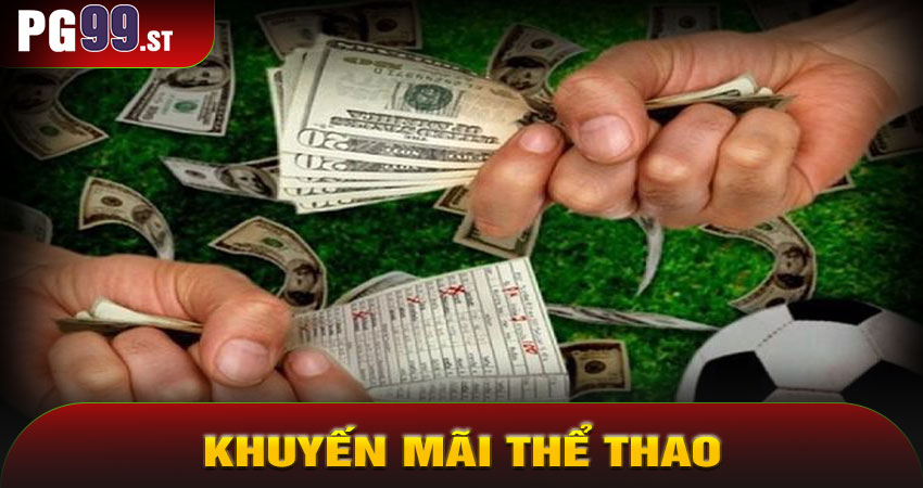 Khuyến Mãi Thể Thao – Cổ Vũ Đội Yêu Thích, Nhận Quà Khủng
