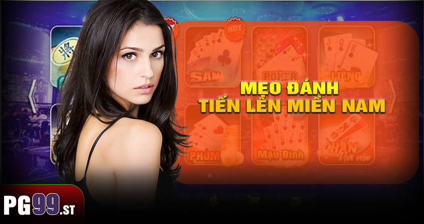 Mẹo đánh Tiến lên miền Nam thắng lớn