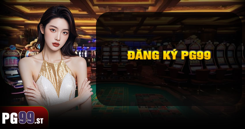 Dẫn Đăng Ký PG99