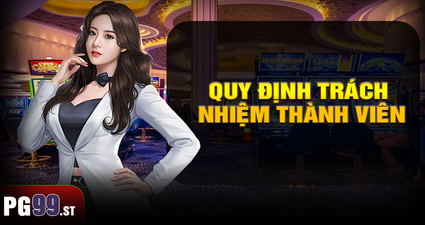 Mục đích của việc quy định trách nhiệm thành viên